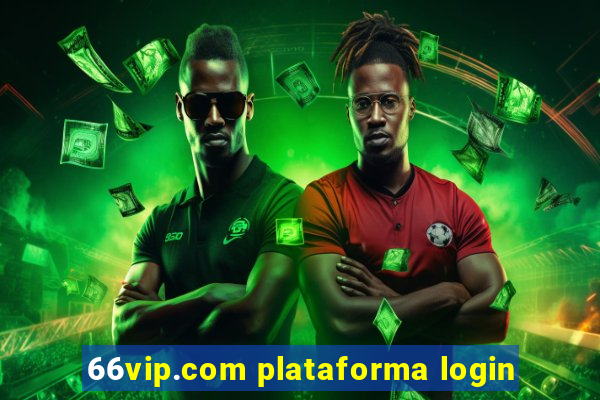 66vip.com plataforma login